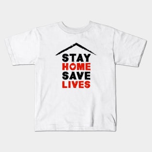 Stay At Home, Save The Lives. Coronavirus. Quarantine Kids T-Shirt